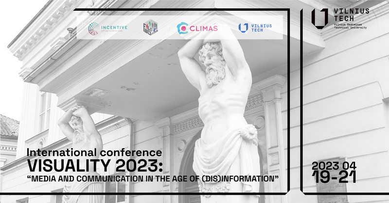 7-oji tarptautinė konferencija „VIZUALUMAS 2023: MEDIJOS IR KOMUNIKACIJA (DEZ)INFORMACIJOS AMŽIUJE” 